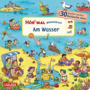 Hör mal (Soundbuch): Wimmelbuch: Am Wasser Kinderbuch ab 3 Jahren