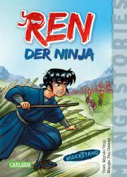 Ren, der Ninja 2 Widerstand Mangastories ab 9 Jahren