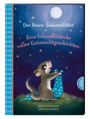 Der kleine Siebenschläfer: Eine Schnuffeldecke voller Gutenachtgeschichten