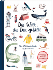 Cover Die Welt, die dir gefällt