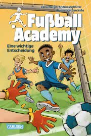 Fußball Academy 1: Eine wichtige Entscheidung Cover