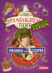 Die Schule der magischen Tiere. Endlich Ferien 8: Franka und Cooper Kinderbuch ab 8 Jahren