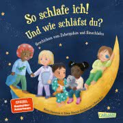 So schlafe ich! Und wie schläfst du? Kinderbuch ab 2 Jahren Pappbilderbuch