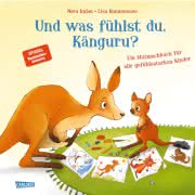 Und was fühlst du, Känguru? Nora Imlau Bilderbuch Kinderbuch ab 4 Jahren gefühlsstarke Kinder