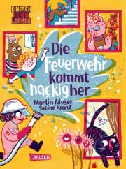 Die Feuerwehr kommt nackig her Einfach lesen lernen Kinderbuch ab 5 Jahren