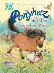 Ponyherz und Herr Franz: Die geklaute Wurst Kinderbuch ab 5 Jahren Erstleser Einfach lesen lernen