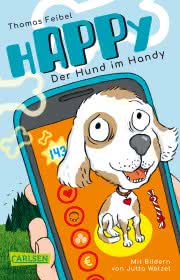 hAPPy - Der Hund im Handy Kinderbuch ab 8 Jahren Medien für Kinder