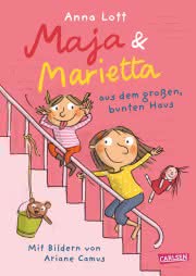 Maja und Marietta aus dem großen kunterbunten Haus Kinderbuch ab 5 Jahren