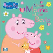 Peppa Wutz Meine Mama ist die Beste Kinderbuch ab 3 Jahren