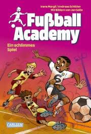 Fußball Academy Ein schlimmes Spiel Kinderbuch ab 8 Jahren