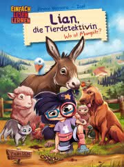 Lian die Tierdetektivin Wo ist Mumpitz? Kinderbuch ab 6 Jahren