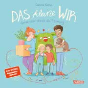 Das kleine Wir Gemeinsam durch die Trennung Kinderbuch ab 4 Jahren