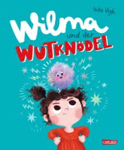 Wilma und der Wutknödel Kinderbuch ab 3 Jahren