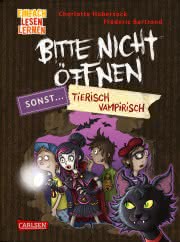 Bitte nicht öffnen sonst --- Tierisch Vampirisch! Einfach Lesen Lernen