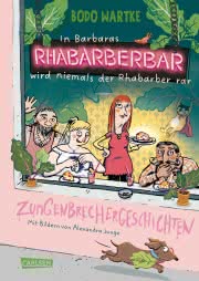 In Barbaras Rhabarberbar wird niemals der Rhabarber rar Kinderbuch ab 8 Jahren