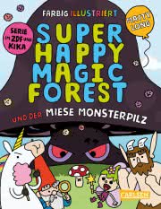 Super Happy Magic Forest und der miese Monsterpilz Kinderbuch ab 6 Jahren 