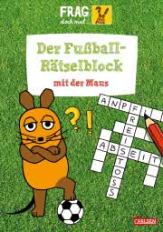 Der Fußball-Rätselblock mit der Maus Beschäftigungsbuch ab 8 Jahren