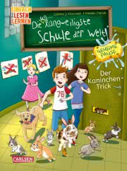 Die unlangweiligste Schule der Welt. Geheime Pause 3: Der Kaninchen-Trick Kinderbuch ab 6 Jahren 
