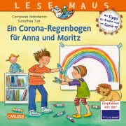 LESEMAUS 185: Ein Corona Regenbogen für Anna und Moritz - Mit Tipps für Kinder rund um Covid-19