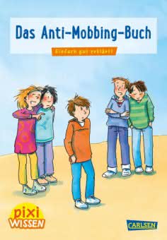Pixi Wissen Das Anti Mobbing Buch Leseliebe De