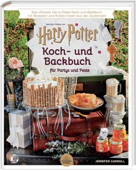Das offizielle Harry Potter Koch- und Backbuch für Partys und Feste mit Rezepten und Kreativ-Ideen aus der Zauberwelt