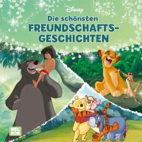 Disney: Die schönsten Freundschaftsgeschichten