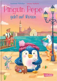 Pinguin Pepe geht auf Reisen Kinderbuch ab 5 Jahren