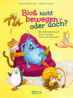 Bloß nicht bewegen - oder doch? Kinderbuch ab 3 Jahren