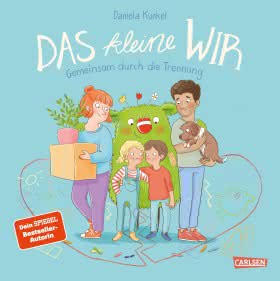 Das kleine Wir Gemeinsam durch die Trennung Kinderbuch ab 4 Jahren