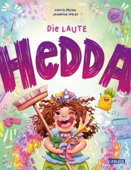Die laute Hedda Kinderbuch ab 3 Jahren