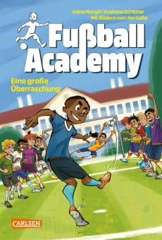 Fußball Academy Eine große Überraschung Kinderbuch ab 8 Jahren
