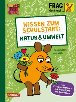 Frag doch mal ... die Maus: Wissen zum Schulstart: Natur und Umwelt Kinderbuch ab 5 Jahren 