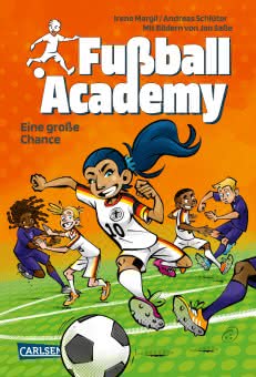 Fußball Academy 8: Eine große Chance Kinderbuch ab 8 Jahren