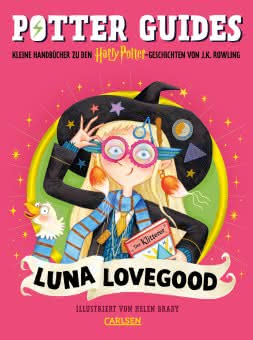 Potter Guide: Luna Lovegood Kinderbuch ab 6 Jahren 