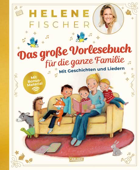 Helene Fischer: Das große Vorlesebuch für die ganze Familie - Mit Geschichten und Liedern ab 4 Jahren 