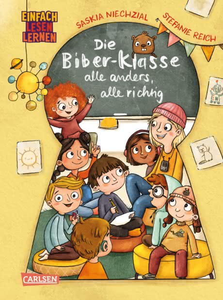 Die Biber-Klasse: Alle anders, alle richtig Kinderbuch ab 6 Jahren 