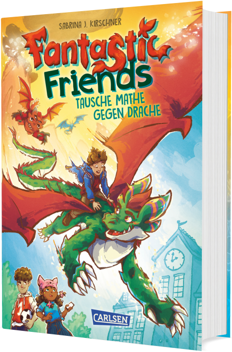 Fantastic Friends Tausche Mathe gegen Drache Kinderbuch ab 8 Jahren