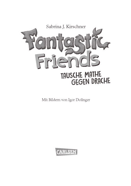 Fantastic Friends 1 Kinderbuch ab 8 Jahren bookflip Inhalt Seite 1