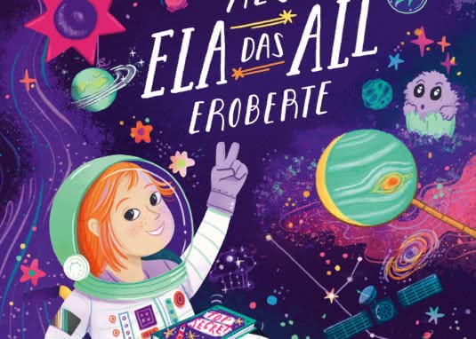 Als Ela das All eroberte Kinderbuch ab 5 Jahren